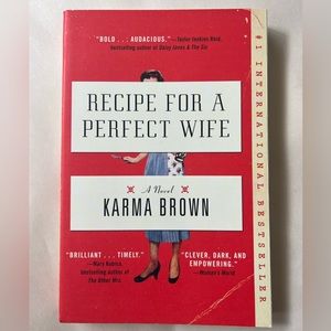 Recipe for a Perfect Wife by Karma Brown
